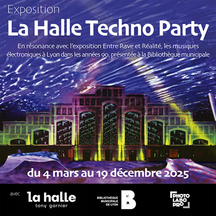 EXPOSITION "LA HALLE TECHNO PARTY" 04.03 au 19.12.2025